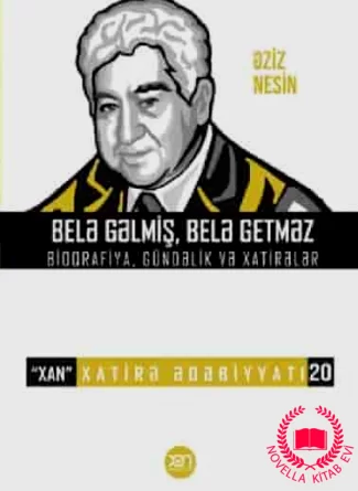 Belə gəlmiş, belə getməz (bioqrafiya, gündəlik və xatirələr) – Xatirə Ədəbiyyatı 20. kitab üzü