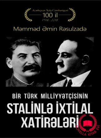 Bir Türk milliyyətçisinin Stalinlə ixtilal xatirələri kitab üzü