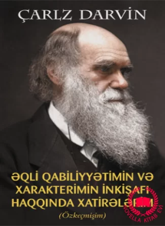 Əqli Qabiliyyətimin və Xarakterimin İnkişafı Haqqında Xatirələrim kitab üzü