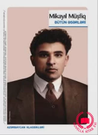 Mikayıl Müşfiq Bütün Əsərləri kitab üzü