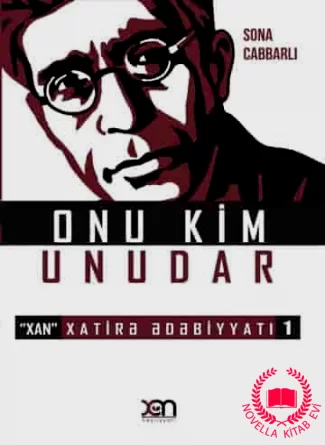 Onu kim unudar – Xatirə Ədəbiyyatı 1. kitab üzü