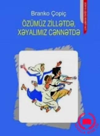 Özümüz zillətdə, xəyalımız cənnətdə kitab üzü