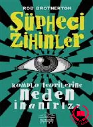 Şüpheci Zihinler – Komplo Teorilerine Neden İnanırız? kitab üzü