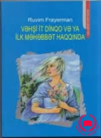Vəhşi it Dinqo və ya ilk məhəbbət haqqında kitab üzü