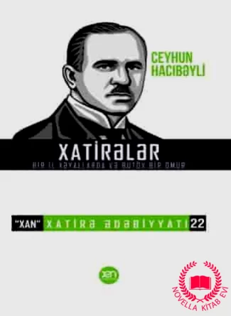 Xatirələr (bir il xəyallarda və bütöv bir ömür) – Xatirə Ədəbiyyatı 22. kitab üzü
